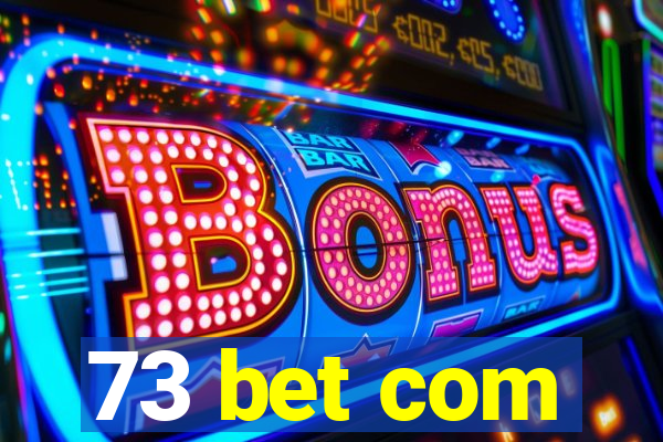 73 bet com